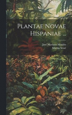 bokomslag Plantae Novae Hispaniae ...