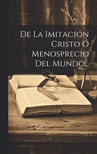 bokomslag De La Imitacin Cristo  Menosprecio Del Mundo...