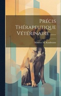 bokomslag Précis Thérapeutique Vétérinaire ......