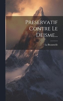 bokomslag Preservatif Contre Le Deisme...