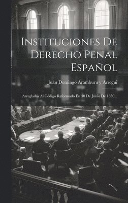 Instituciones De Derecho Penal Espaol 1