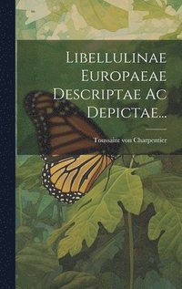 bokomslag Libellulinae Europaeae Descriptae Ac Depictae...
