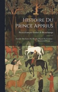 bokomslag Histoire Du Prince Apprius