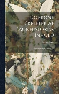 bokomslag Norrne Skrifter Af Sagnhistorisk Inhold