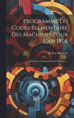 Programme Du Cours lmentaire Des Machines Pour L'an 1808 1