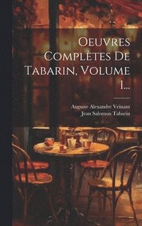 bokomslag Oeuvres Compltes De Tabarin, Volume 1...
