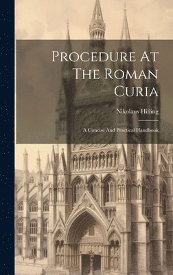 Procedure At The Roman Curia 1