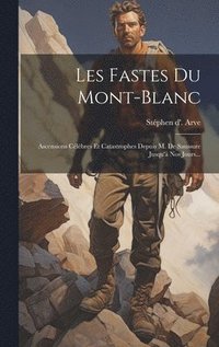 bokomslag Les Fastes Du Mont-blanc