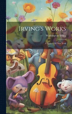 bokomslag Irving's Works