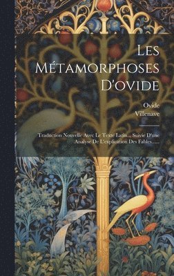 Villenave, Ovide - Les Métamorphoses D'ovide, Inbunden