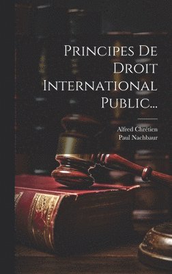 bokomslag Principes De Droit International Public...