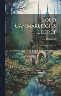 bokomslag Lord Cammarleigh's Secret