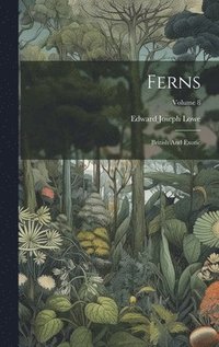 bokomslag Ferns: British And Exotic; Volume 8