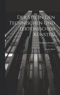 bokomslag Stil in den Technischen und Tektonischen Künsten
