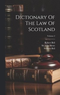 bokomslag Dictionary Of The Law Of Scotland; Volume 2