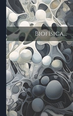 Biofsica... 1