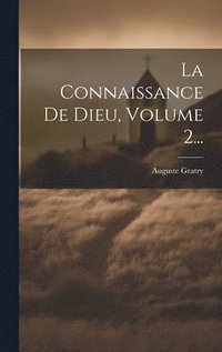 bokomslag La Connaissance De Dieu, Volume 2...