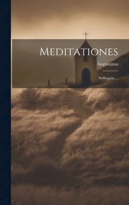 Meditationes 1