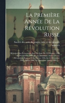 bokomslag La Premire Anne De La Rvolution Russe