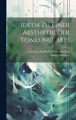 bokomslag Ideen zu einer Aesthetik der Tonkunst, 1839