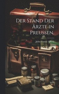 bokomslag Der Stand der rzte in Preuen.