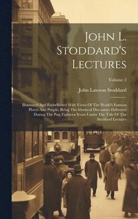 bokomslag John L. Stoddard's Lectures