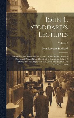 John L. Stoddard's Lectures 1