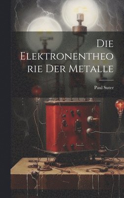 bokomslag Elektronentheorie der Metalle