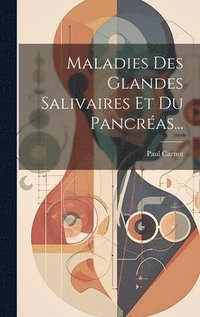bokomslag Maladies Des Glandes Salivaires Et Du Pancras...