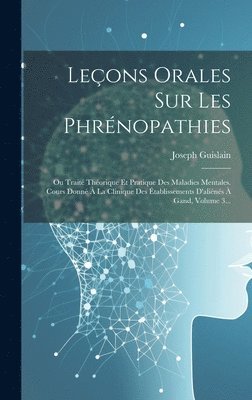 Leçons Orales Sur Les Phrénopathies