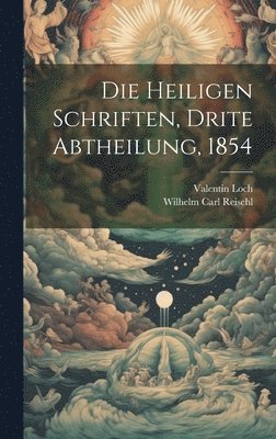 bokomslag Die Heiligen Schriften, Drite Abtheilung, 1854