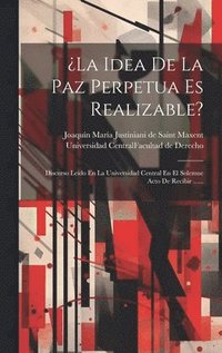 bokomslag ¿la Idea De La Paz Perpetua Es Realizable?
