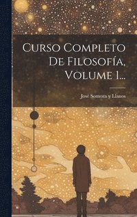 bokomslag Curso Completo De Filosofa, Volume 1...