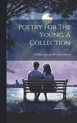 Poetry For The Young, A Collection 1