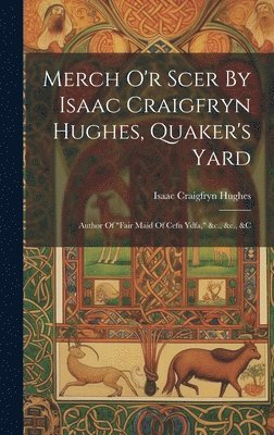 bokomslag Merch O'r Scer By Isaac Craigfryn Hughes, Quaker's Yard