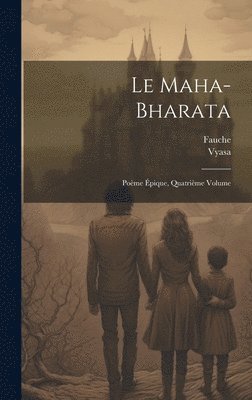 Fauche, Vyasa - Maha-Bharata, Inbunden