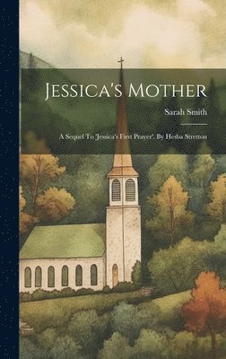 Sarah Smith - Jessica's Mother, Inbunden