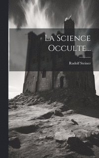 bokomslag La Science Occulte...