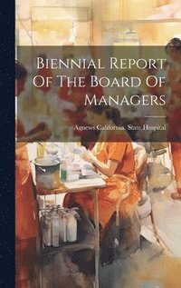 bokomslag Biennial Report Of The Board Of Managers