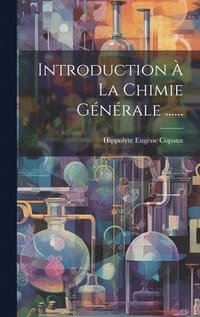 bokomslag Introduction À La Chimie Générale ......