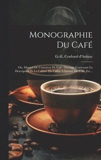 bokomslag Monographie Du Caf