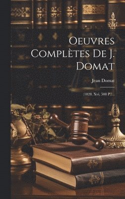 Oeuvres Compltes De J. Domat 1