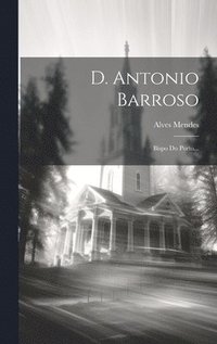 bokomslag D. Antonio Barroso