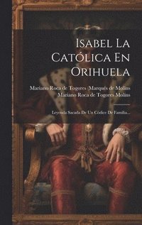 bokomslag Isabel La Catlica En Orihuela