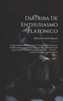 Diatriba De Enthusiasmo Platonico 1