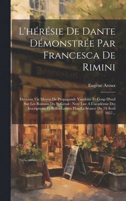 L'hrsie De Dante Dmonstre Par Francesca De Rimini 1