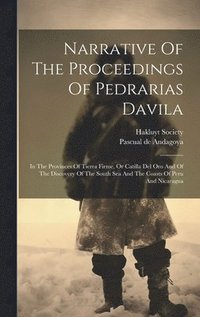 bokomslag Narrative Of The Proceedings Of Pedrarias Davila