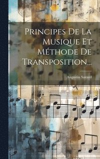 bokomslag Principes De La Musique Et Mthode De Transposition...