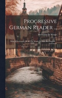 bokomslag Progressive German Reader ...