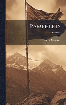 David Urquhart - Pamphlets; Volume 2, Inbunden